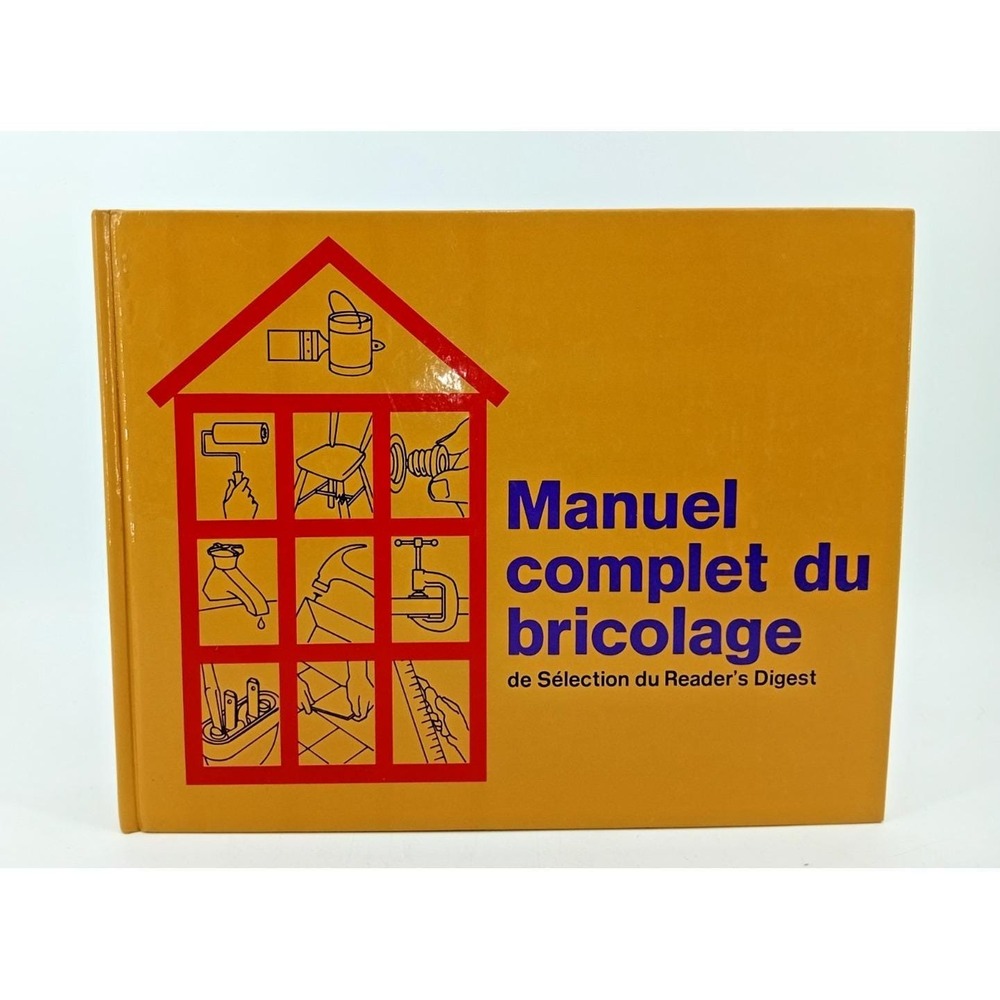 Manuel Complet du Bricolage 1982 Reader's Digest French DIY Guide